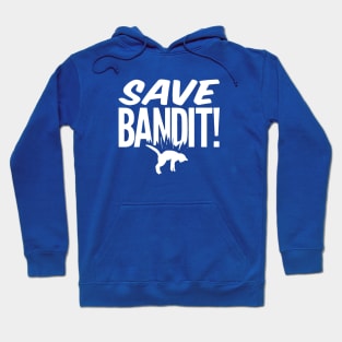 Save Bandit! Hoodie